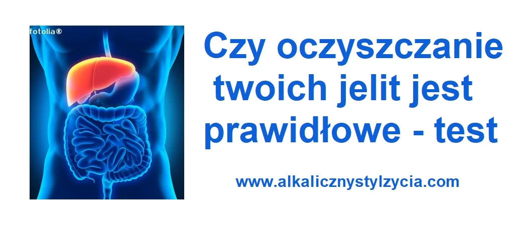 Jak sprawdzić czy oczyszczanie jelit jest prawidłowe